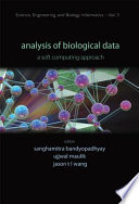 Analysis of biological data a soft computing approach /