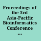 Proceedings of the 3rd Asia-Pacific Bioinformatics Conference Institute for Infocomm Research (Singapore), 17-21 January 2005 /