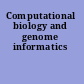 Computational biology and genome informatics