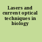 Lasers and current optical techniques in biology