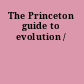 The Princeton guide to evolution /