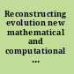 Reconstructing evolution new mathematical and computational advances /