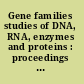 Gene families studies of DNA, RNA, enzymes and proteins : proceedings of the October 5-10, 1999 congress, Beijing, China, the 10th International Congress on Isozymes /