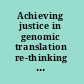 Achieving justice in genomic translation re-thinking the pathway to benefit /