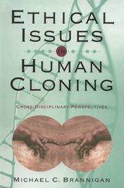 Ethical issues in human cloning : cross-disciplinary perspectives /