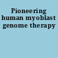 Pioneering human myoblast genome therapy