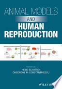 Animal models and human reproduction /