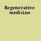 Regenerative medicine