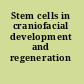 Stem cells in craniofacial development and regeneration