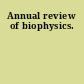 Annual review of biophysics.