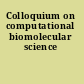 Colloquium on computational biomolecular science