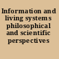 Information and living systems philosophical and scientific perspectives /