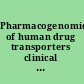 Pharmacogenomics of human drug transporters clinical impacts /