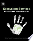 Ecosystem services : global issues, local practices /