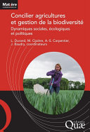 Concilier agricultures et gestion de la biodiversité : Dynamiques sociales, écologiques et politiques /