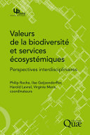 Valeurs de la biodiversité et services écosystémiques : perspectives interdisciplianires /