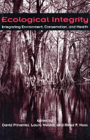 Ecological integrity : integrating environment, conservation, and health /