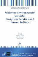 Achieving environmental security ecosystem services and human welfare /