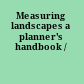 Measuring landscapes a planner's handbook /