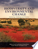 Biodiversity and environmental change : monitoring, challenges and direction /