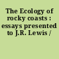 The Ecology of rocky coasts : essays presented to J.R. Lewis /