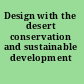 Design with the desert conservation and sustainable development /