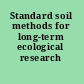 Standard soil methods for long-term ecological research