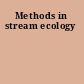 Methods in stream ecology