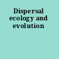 Dispersal ecology and evolution