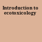 Introduction to ecotoxicology