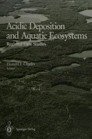 Acidic deposition and aquatic ecosystems : regional case studies /