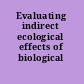 Evaluating indirect ecological effects of biological control