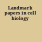 Landmark papers in cell biology
