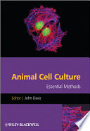 Animal cell culture essential methods /