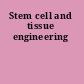 Stem cell and tissue engineering