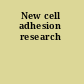 New cell adhesion research