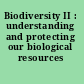 Biodiversity II : understanding and protecting our biological resources /