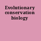 Evolutionary conservation biology