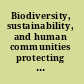 Biodiversity, sustainability, and human communities protecting beyond the protected /