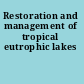 Restoration and management of tropical eutrophic lakes