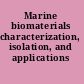 Marine biomaterials characterization, isolation, and applications /