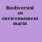 Biodiversité en environnement marin