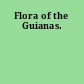 Flora of the Guianas.