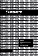 Neurospora : genomics and molecular biology /