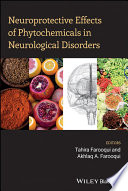 Neuroprotective effects of phytochemicals in neurological disorders  /