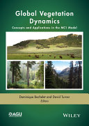 Global vegetation dynamics : concepts and applications in the MC1 model /