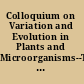 Colloquium on Variation and Evolution in Plants and Microorganisms--Toward a New Synthesis--50 Years After Stebbins