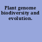 Plant genome biodiversity and evolution.