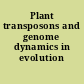 Plant transposons and genome dynamics in evolution