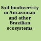 Soil biodiversity in Amazonian and other Brazilian ecosystems